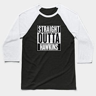 straight outta hawkins Baseball T-Shirt